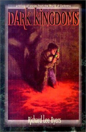 [Classic World of Darkness Fiction 01] • Dark Kingdoms